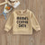Mama's Coffee Date Long Sleeve Pullover